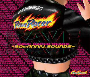 RAVE RACER REMIX -30th ANNIV. SOUNDS-